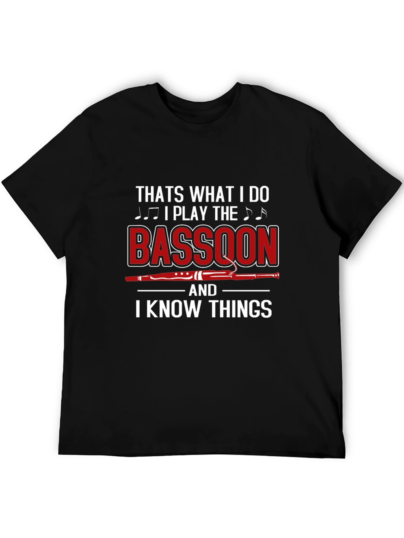 Bassoon Player T-Shirt - I Know Things Graphic Tee