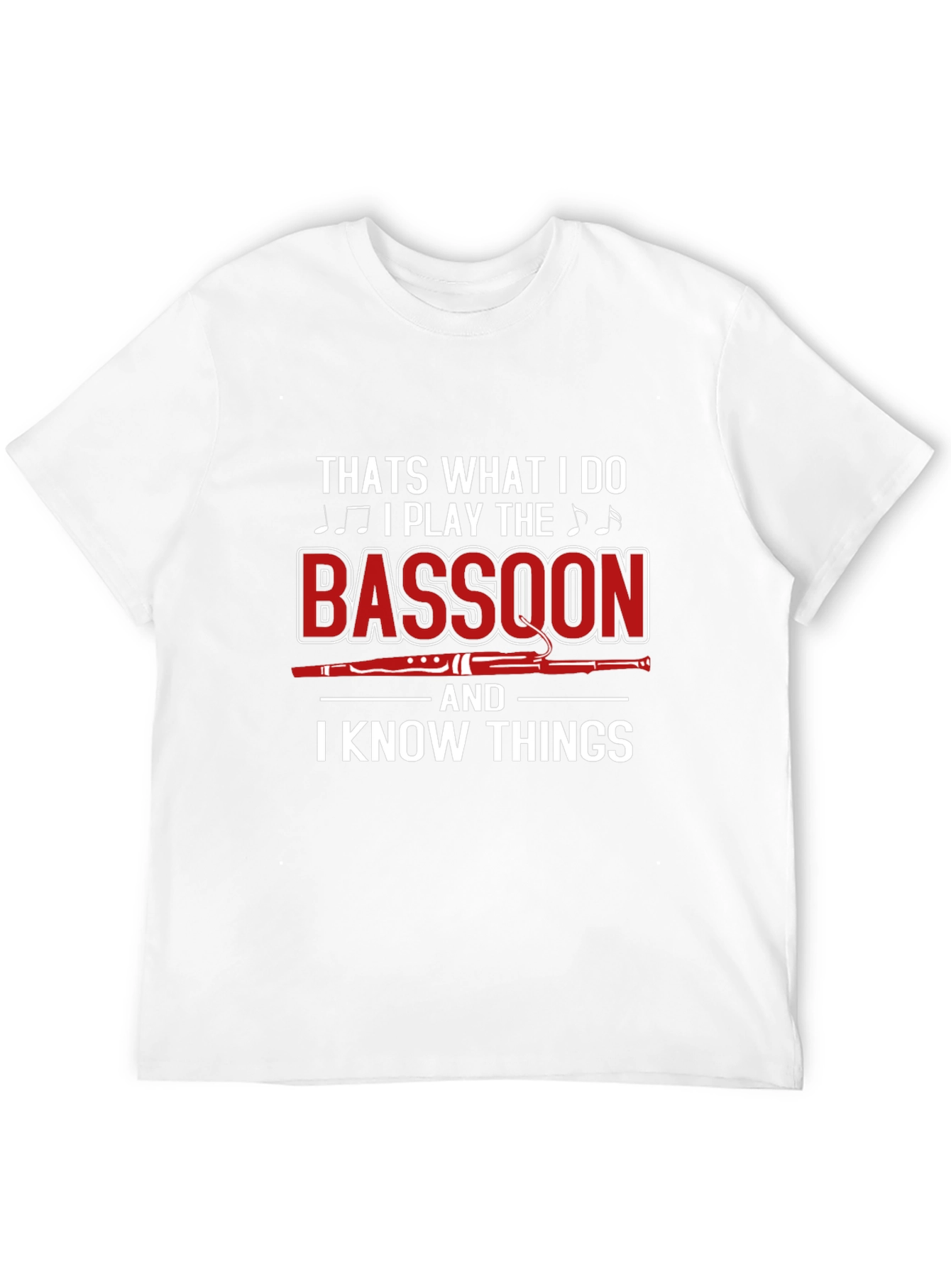 Bassoon Player T-Shirt - I Know Things Graphic Tee