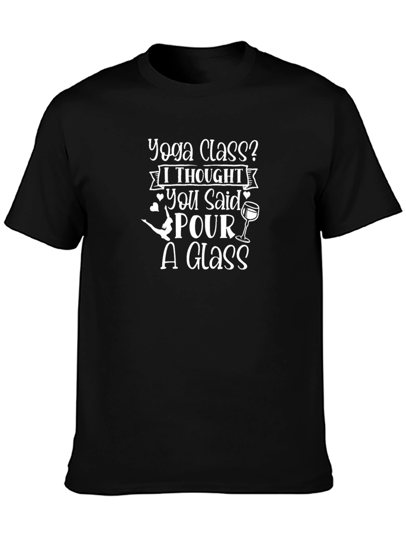 Yoga Class? Pour a Glass T-Shirt