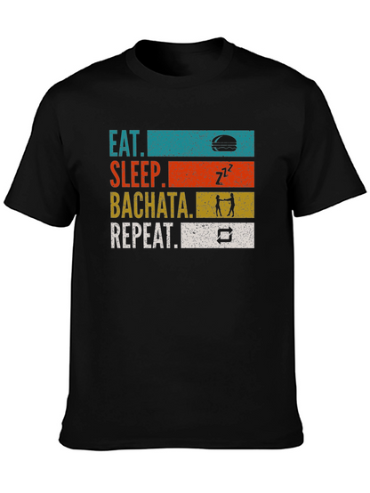 Eat Sleep Bachata Repeat Graphic T-Shirt