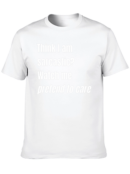 Sarcastic Humor T-Shirt - Funny Graphic Tee