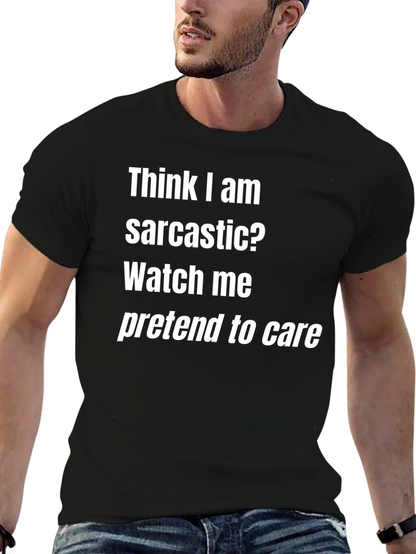 Sarcastic Humor T-Shirt - Funny Graphic Tee