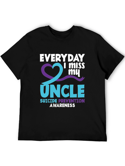 Everyday I Miss My Uncle Suicide Prevention Awareness T-Shirt