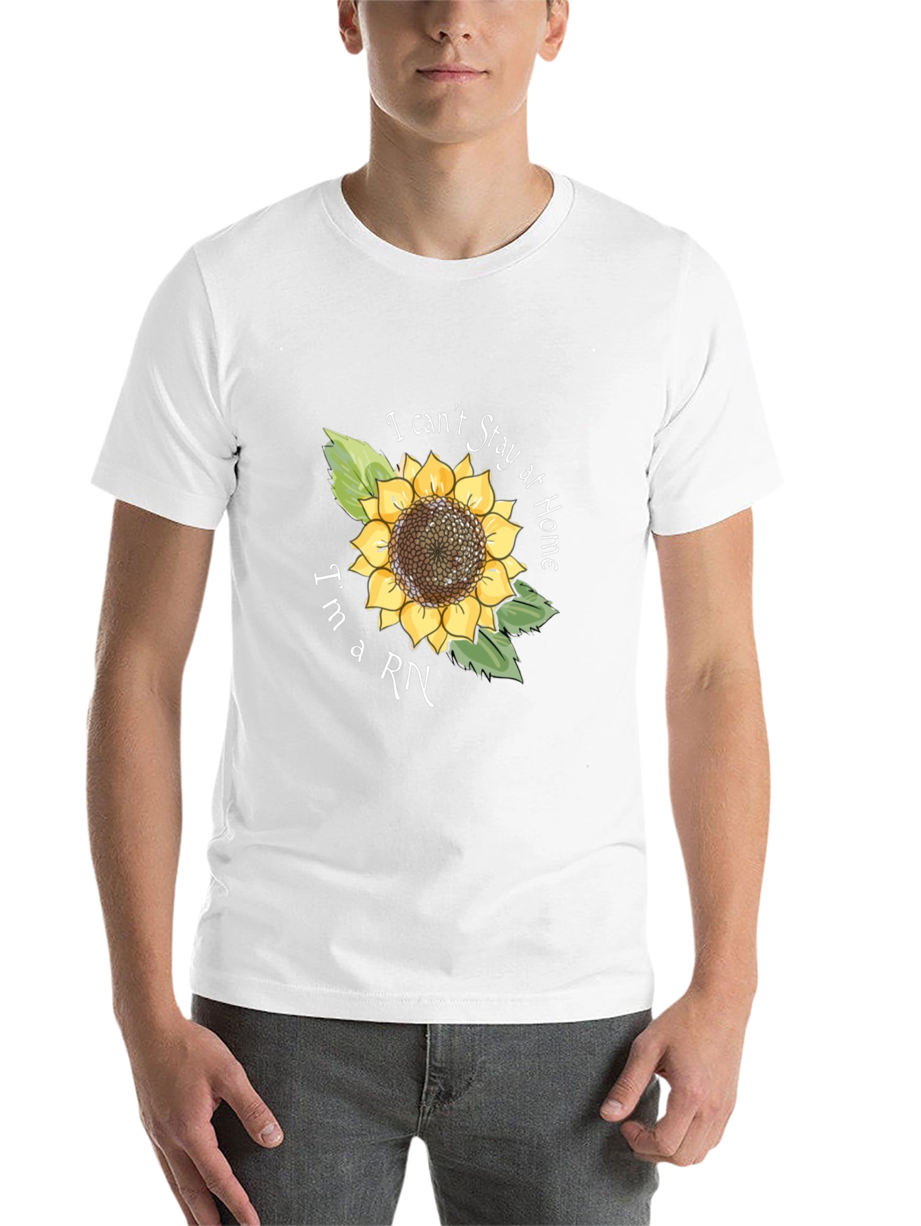 I Cant Stay Home Im a RN Sunflower T-Shirt