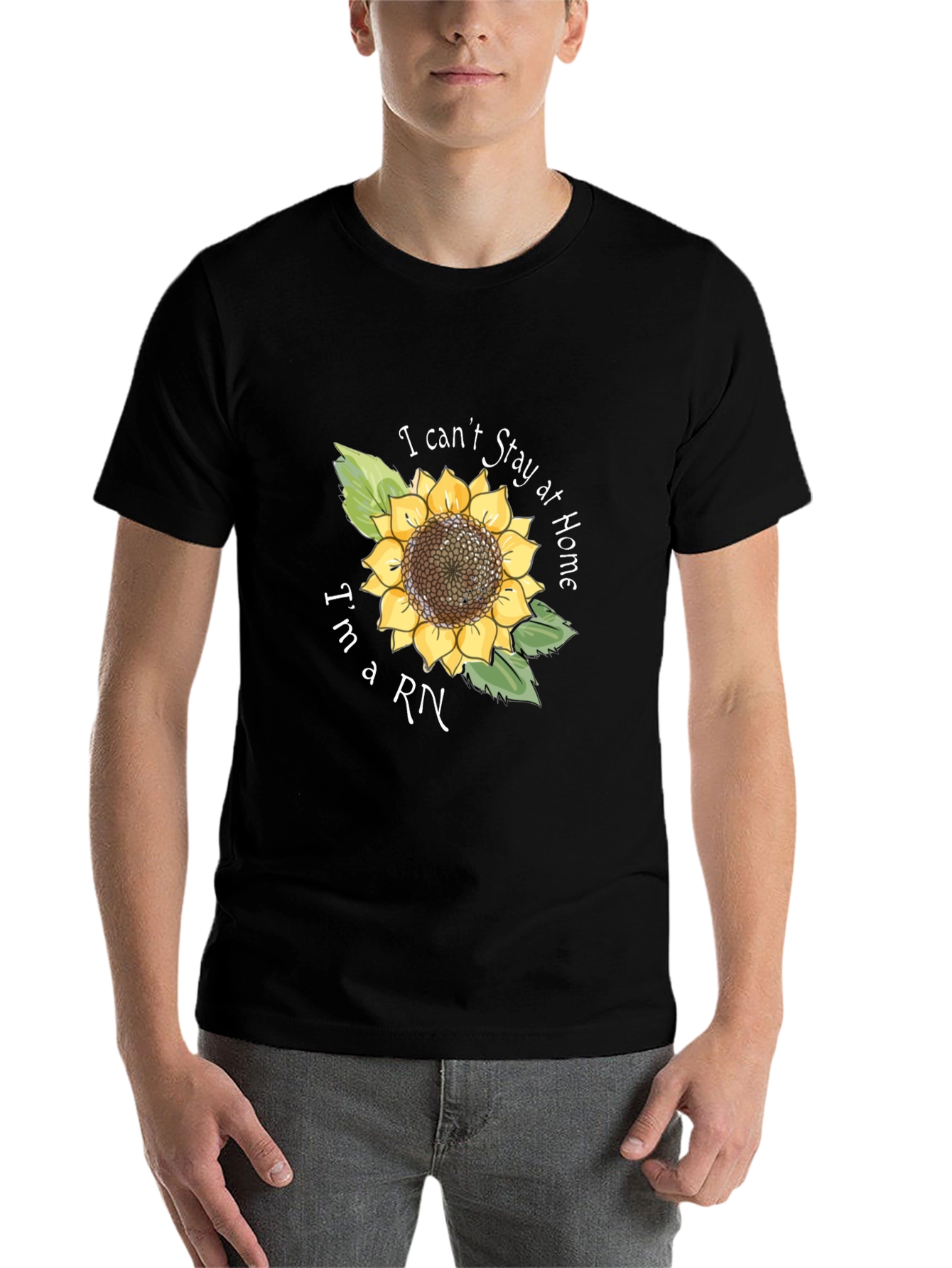 I Cant Stay Home Im a RN Sunflower T-Shirt