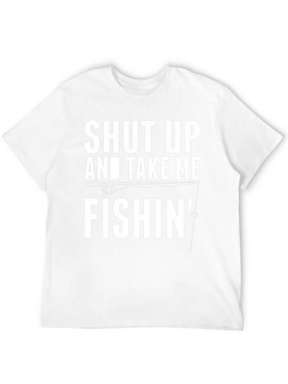 Shut Up And Take Me Fishin Graphic Tee