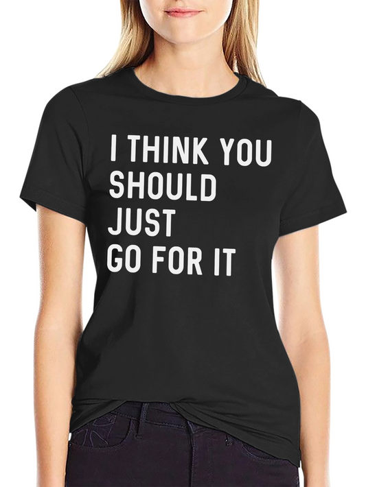 Inspirational Graphic Tee - Go For It Black Cotton T-Shirt