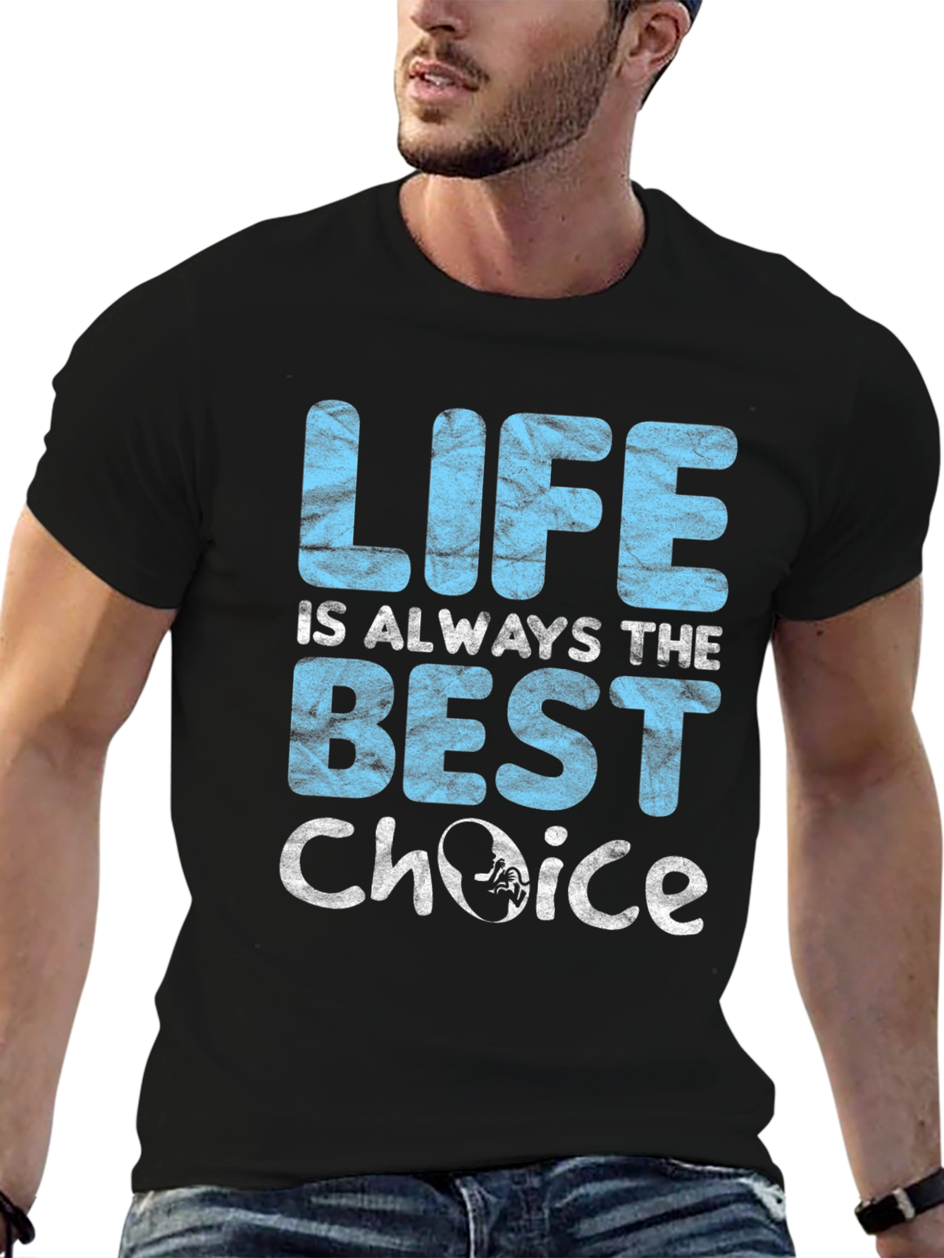 Pro-Life T-Shirt: Life is Always The Best Choice