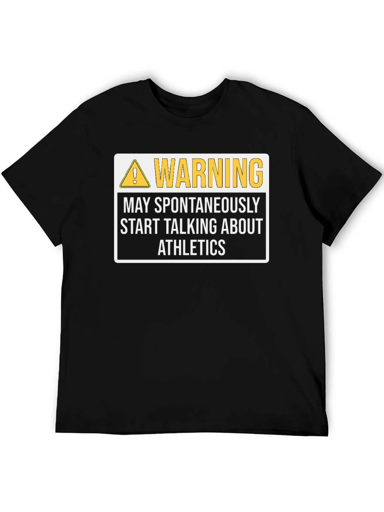 Warning May Spontaneously Start Talking About Athletics T-Shirt