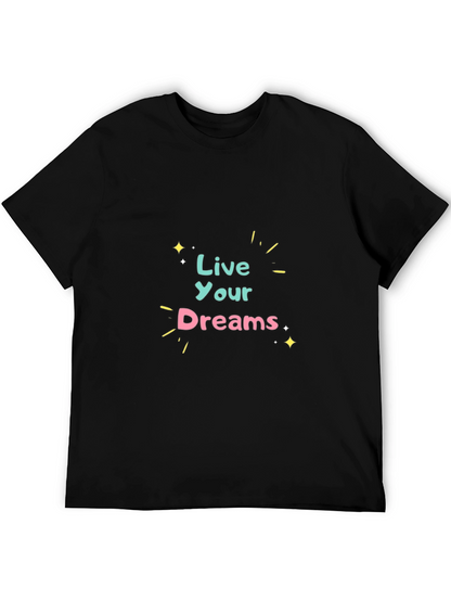 Live Your Dreams Graphic Tee - Black Cotton T-Shirt