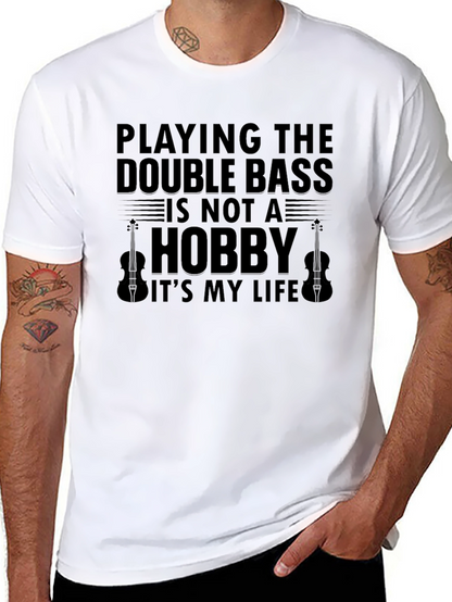 Double Bass is My Life T-Shirt - Musician Tee