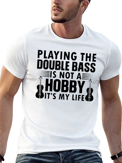 Double Bass is My Life T-Shirt - Musician Tee