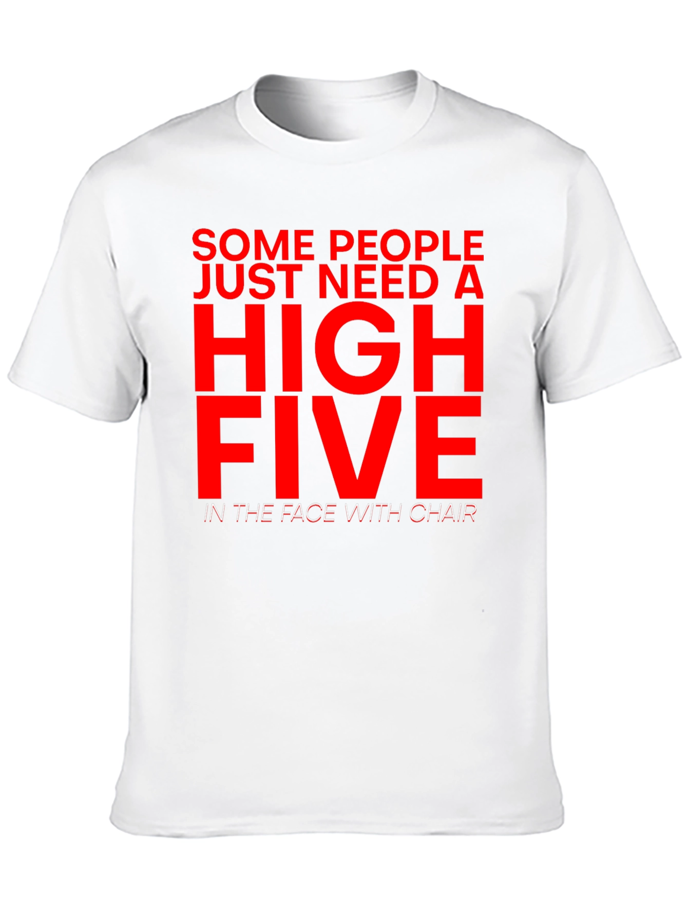Sarcastic Humor T-Shirt - High Five With Chair