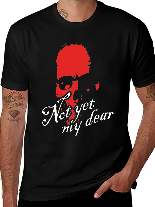 Not Yet My Dear Skull Graphic Tee