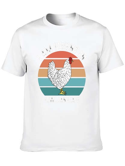 Funny Chicken T-Shirt - Fluent in Fowl Language