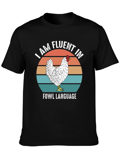 Funny Chicken T-Shirt - Fluent in Fowl Language