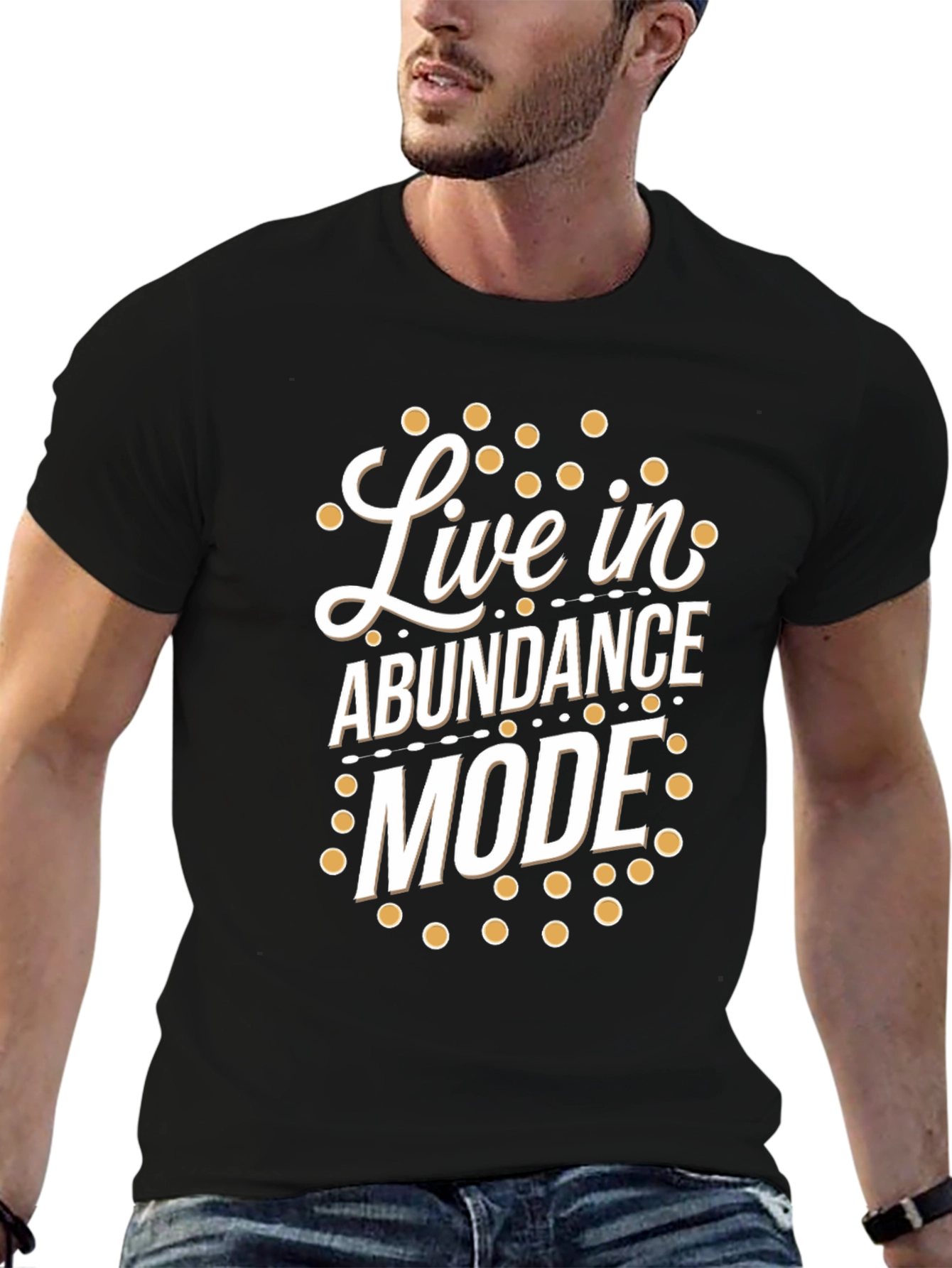 Live in Abundance Mode T-Shirt - Positive Vibes