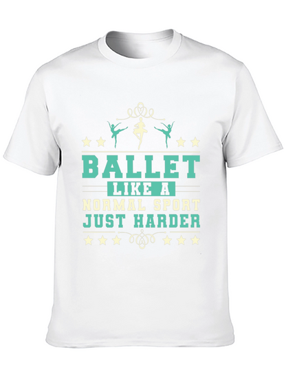 Ballet Like A Normal Sport T-Shirt