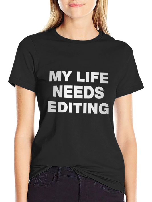 My Life Needs Editing Black T-Shirt