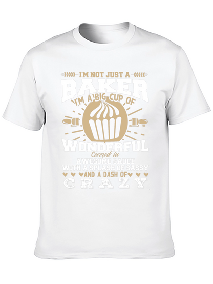 Baker T-Shirt - Im Not Just a Baker
