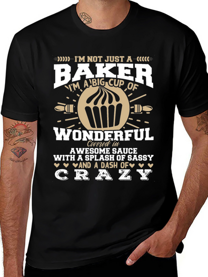 Baker T-Shirt - Im Not Just a Baker