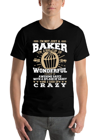 Baker T-Shirt - Im Not Just a Baker
