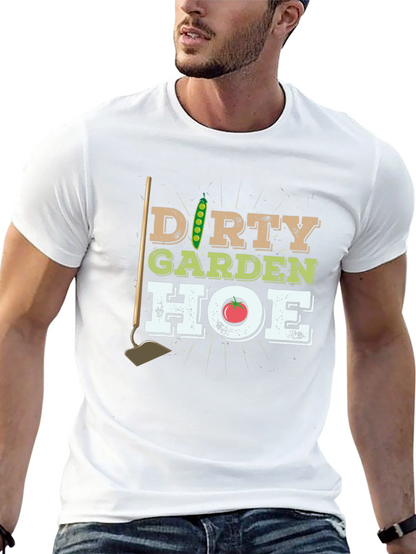 Dirty Garden Hoe Funny Gardening T-Shirt