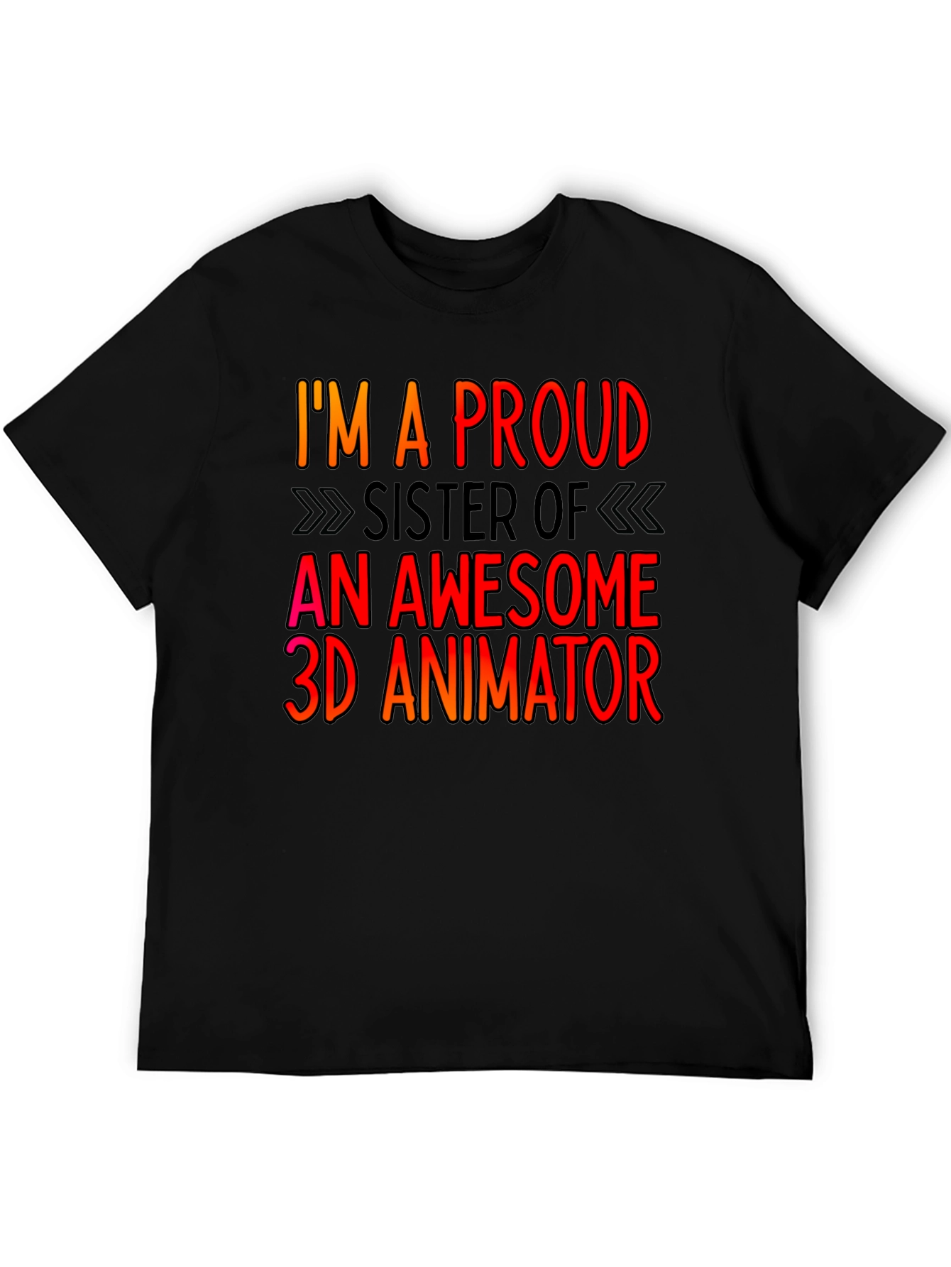 Proud Sister 3D Animator T-Shirt