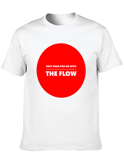 Only Dead Fish Go With The Flow Graphic Tee