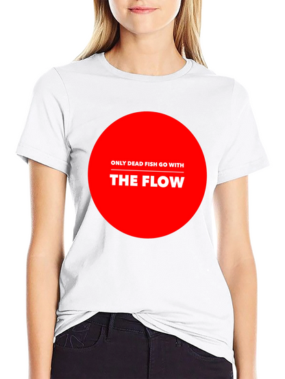 Only Dead Fish Go With The Flow Graphic Tee
