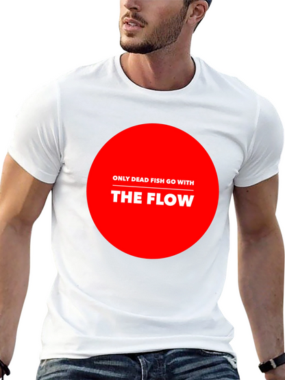 Only Dead Fish Go With The Flow Graphic Tee
