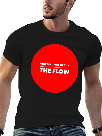 Only Dead Fish Go With The Flow Graphic Tee