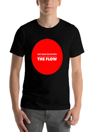 Only Dead Fish Go With The Flow Graphic Tee