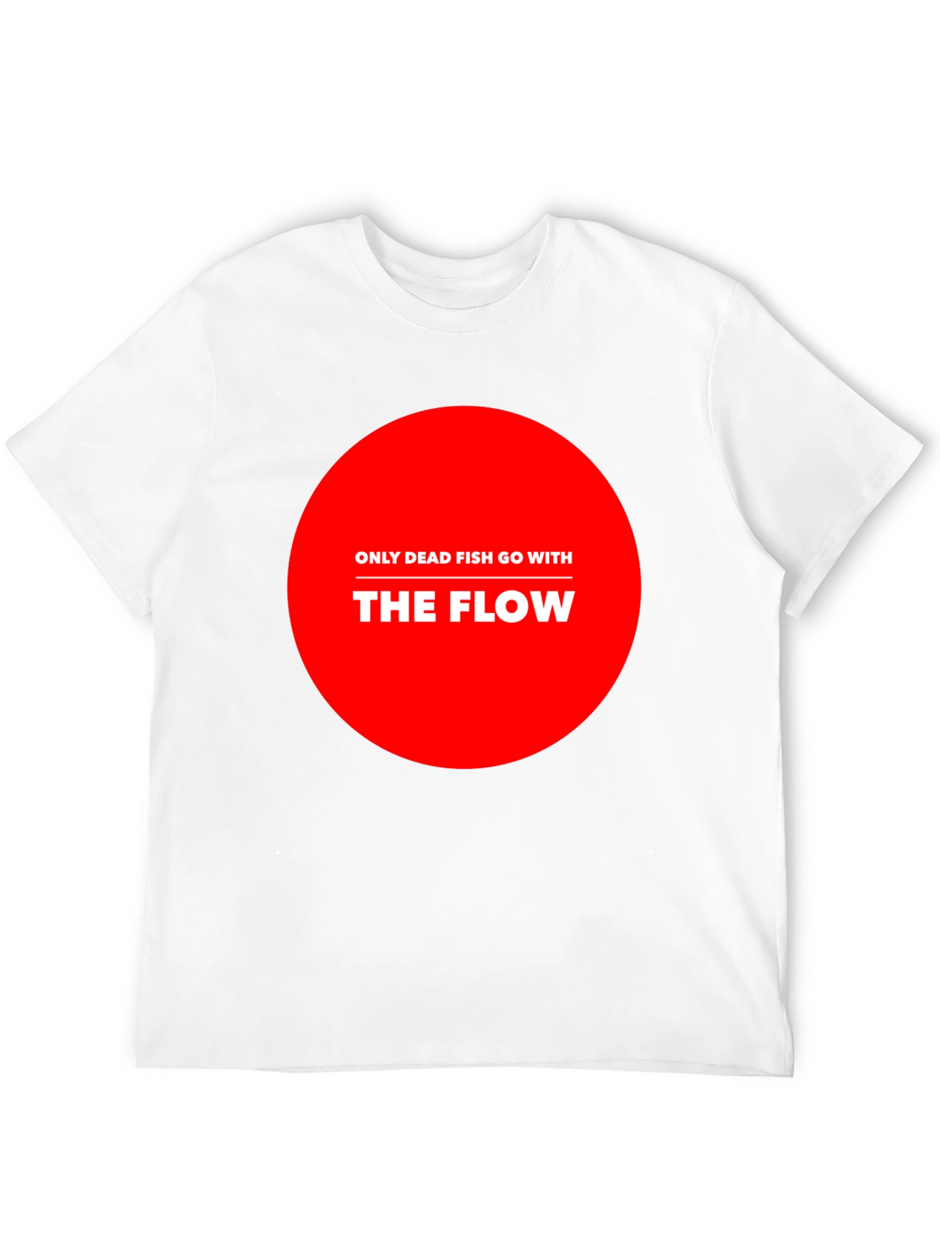 Only Dead Fish Go With The Flow Graphic Tee