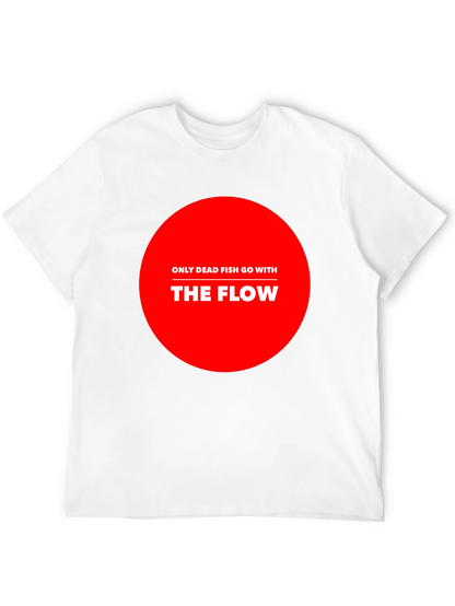 Only Dead Fish Go With The Flow Graphic Tee