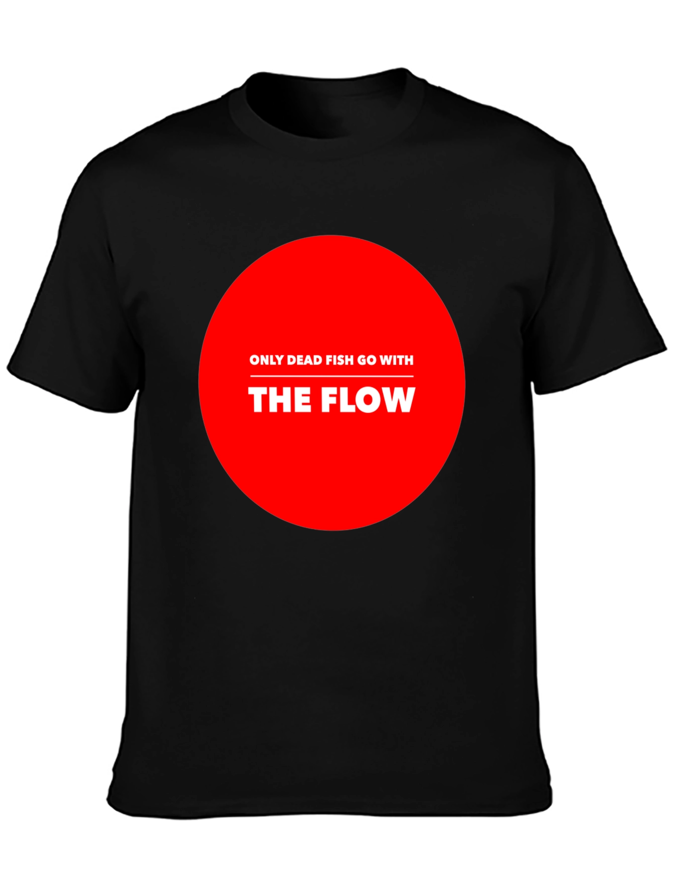 Only Dead Fish Go With The Flow Graphic Tee