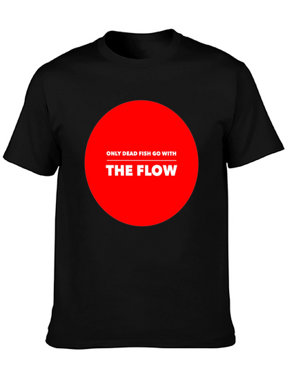 Only Dead Fish Go With The Flow Graphic Tee
