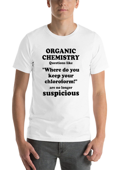 Organic Chemistry Question T-Shirt
