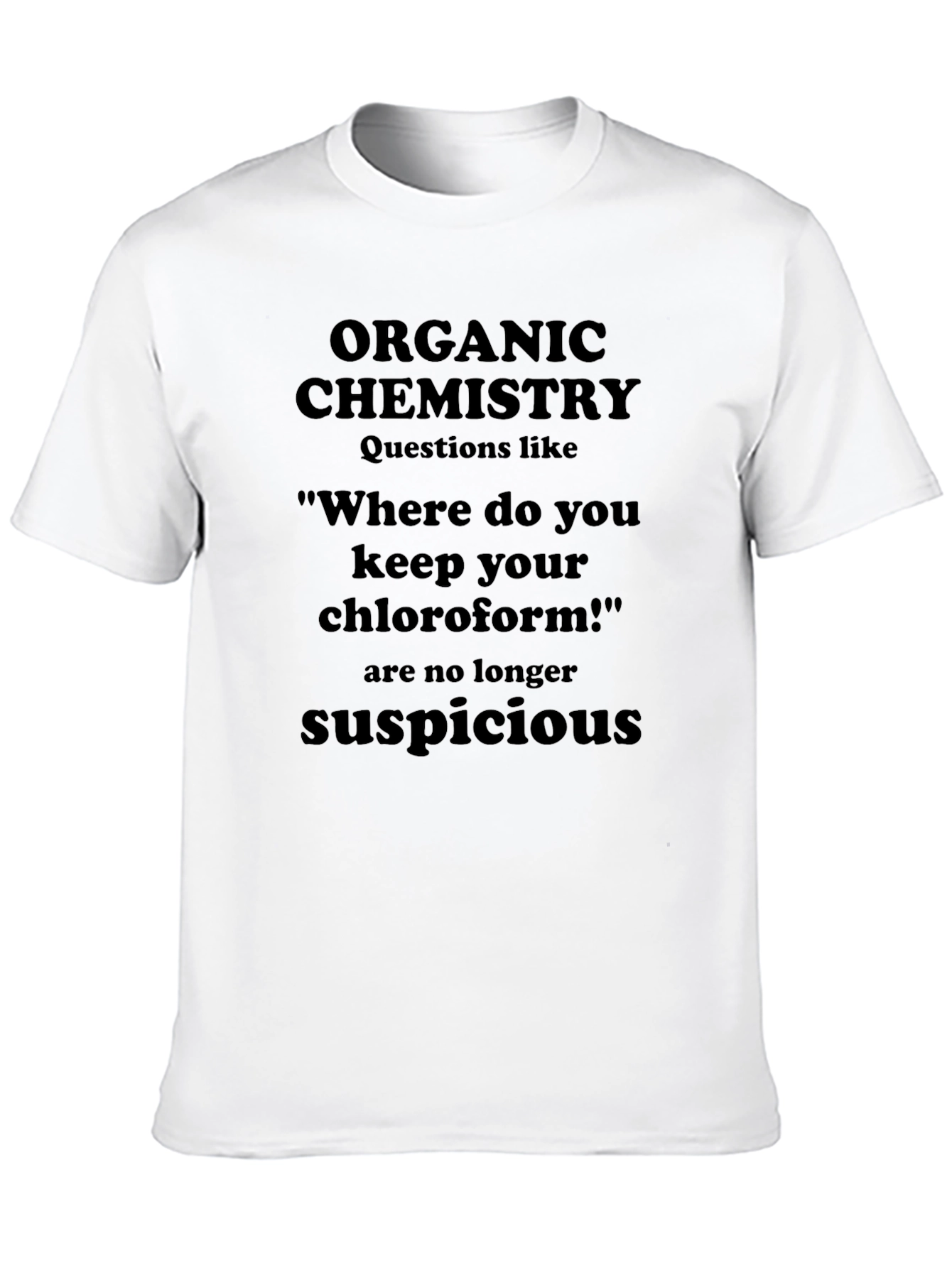Organic Chemistry Question T-Shirt