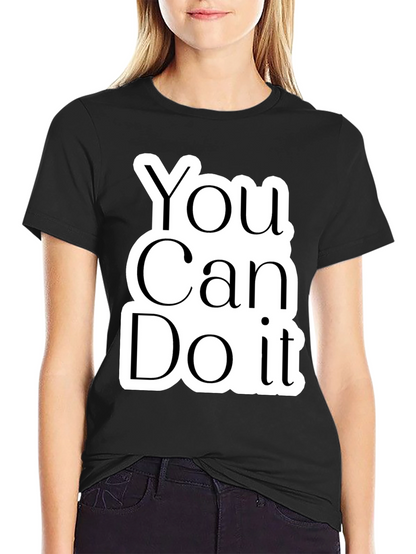 Motivational You Can Do It Black T-Shirt