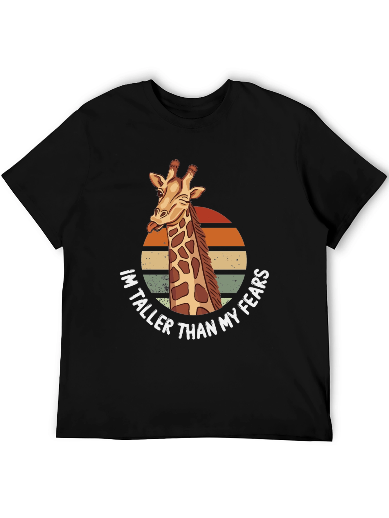 Giraffe Humor T-Shirt: Im Taller Than My Fears