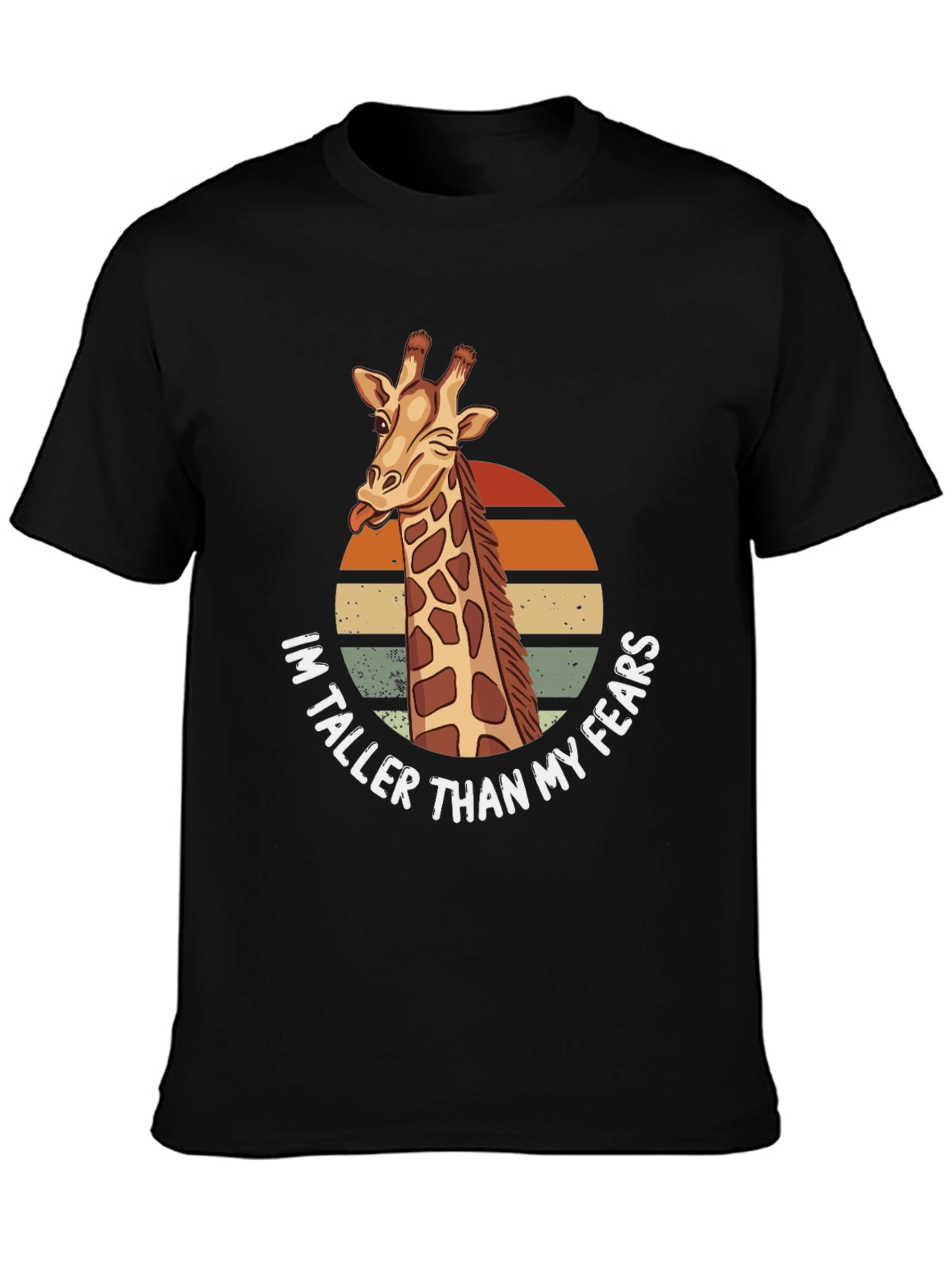 Giraffe Humor T-Shirt: Im Taller Than My Fears