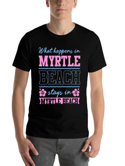Myrtle Beach Vacation T-Shirt - What Happens Stays Here