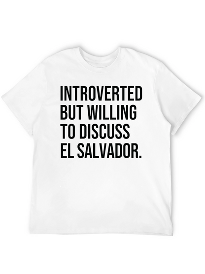 Introverted But Willing to Discuss El Salvador T-Shirt