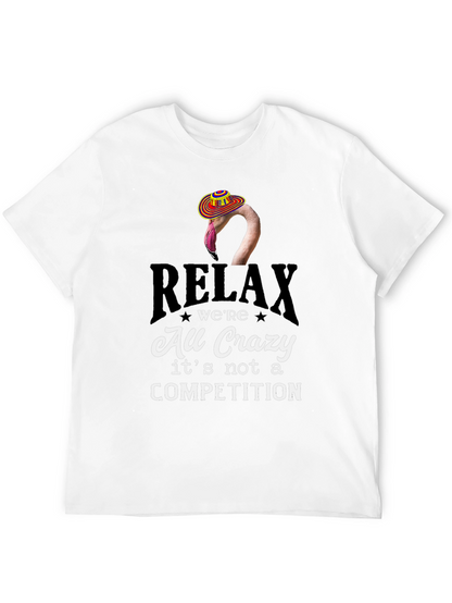 Relax Were All Crazy T-Shirt