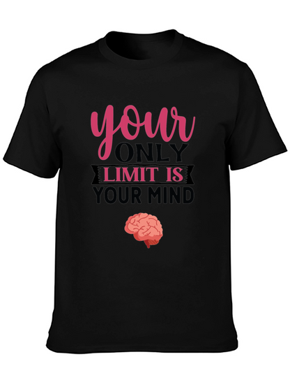 Your Only Limit Is Your Mind Brain Tee