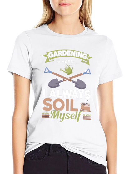Gardening Is Hard T-Shirt
