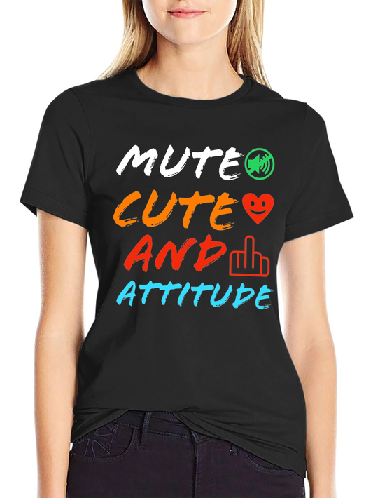 Mute Cute And Attitude Graphic Tee - Trendy Sarcastic T-Shirt