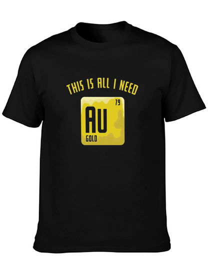 Gold Element T-Shirt - This is All I Need!
