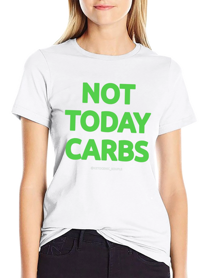 Not Today Carbs Keto T-Shirt